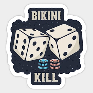 Dice Bikini kill Sticker